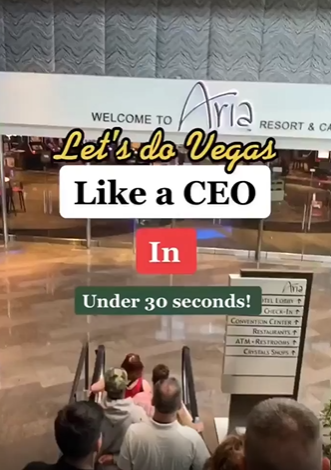 LET’S DO VEGAS LIKE A CEO IN UNDER 30 SECONDS