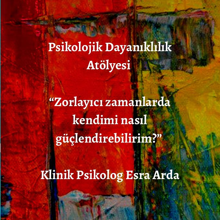 Psikolojik Dayanıklılık Atölyesi