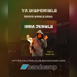 Nuevo single. “Kutral Dub” y “Tomy Di Mc” -  “INNA JUNGLE”