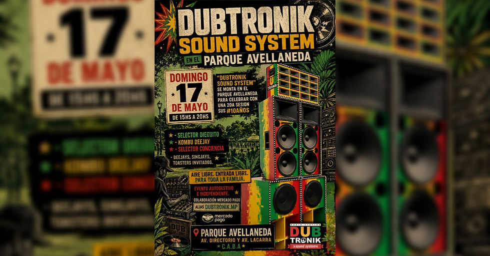 "Dubtronik Sound System" en el "Parque Avellaneda". Domingo 17 de mayo.