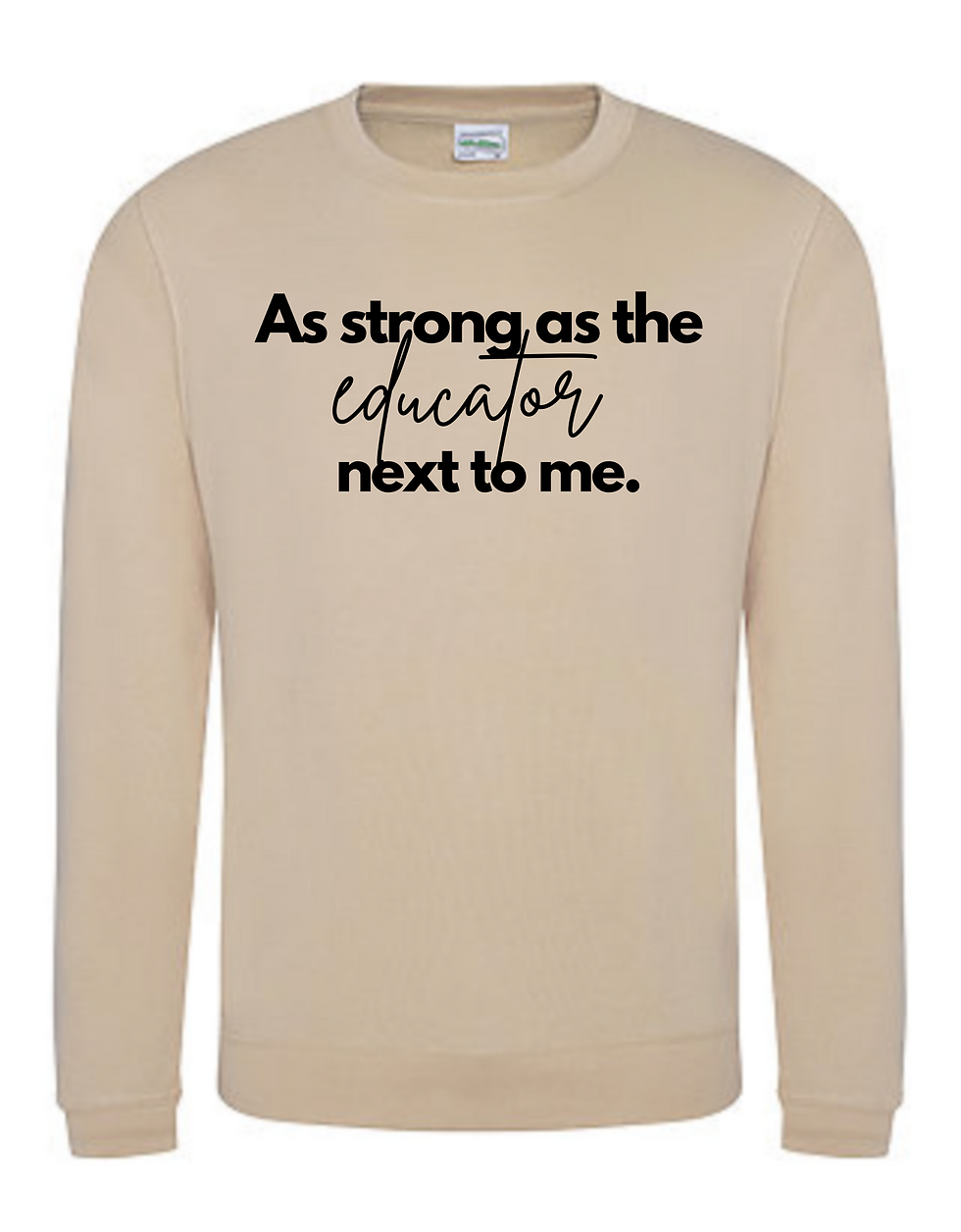 Thumbnail: As Strong as the Educator Next to Me Long Sleeve