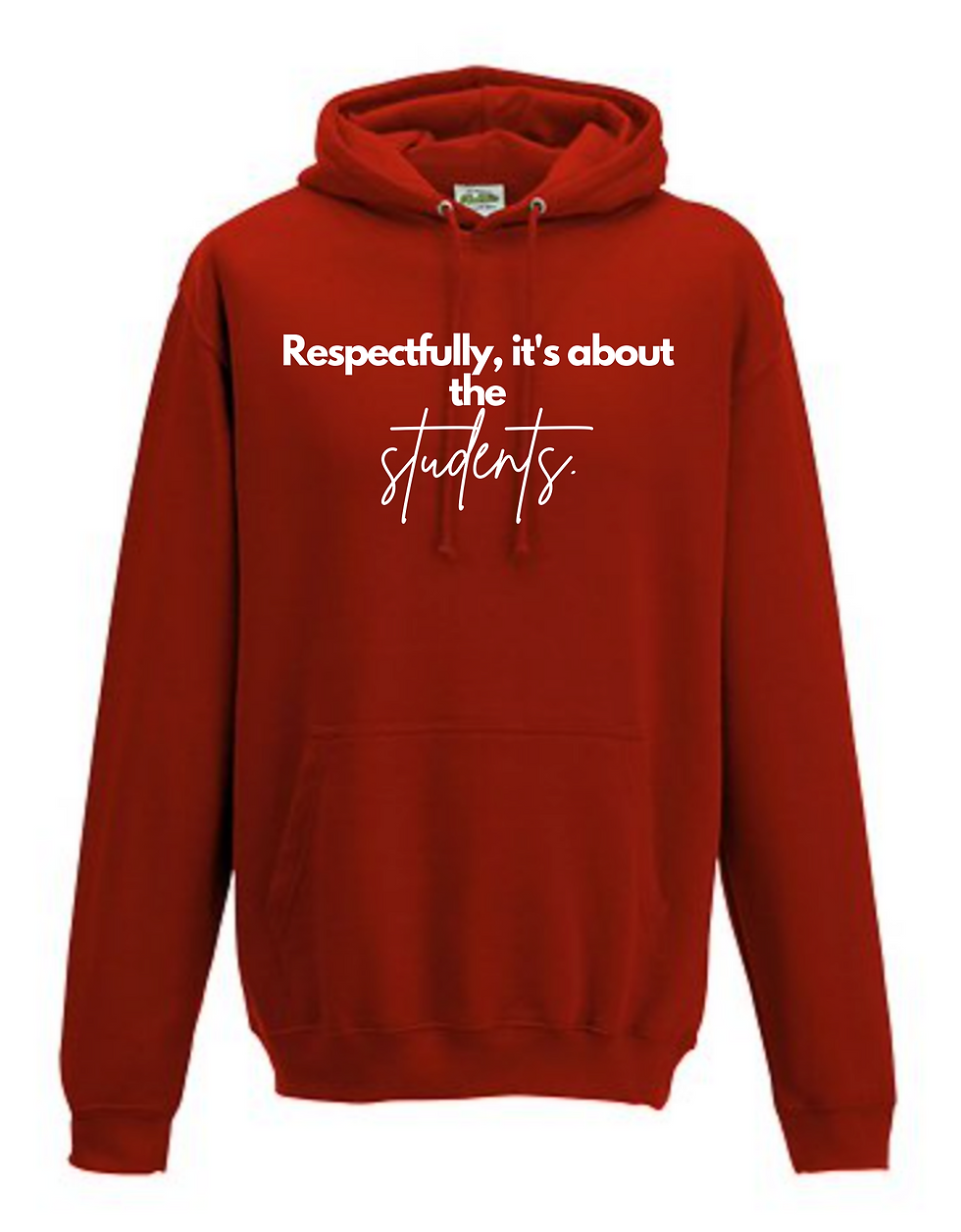 Thumbnail: Respectfully, it's About the Students Hoodie