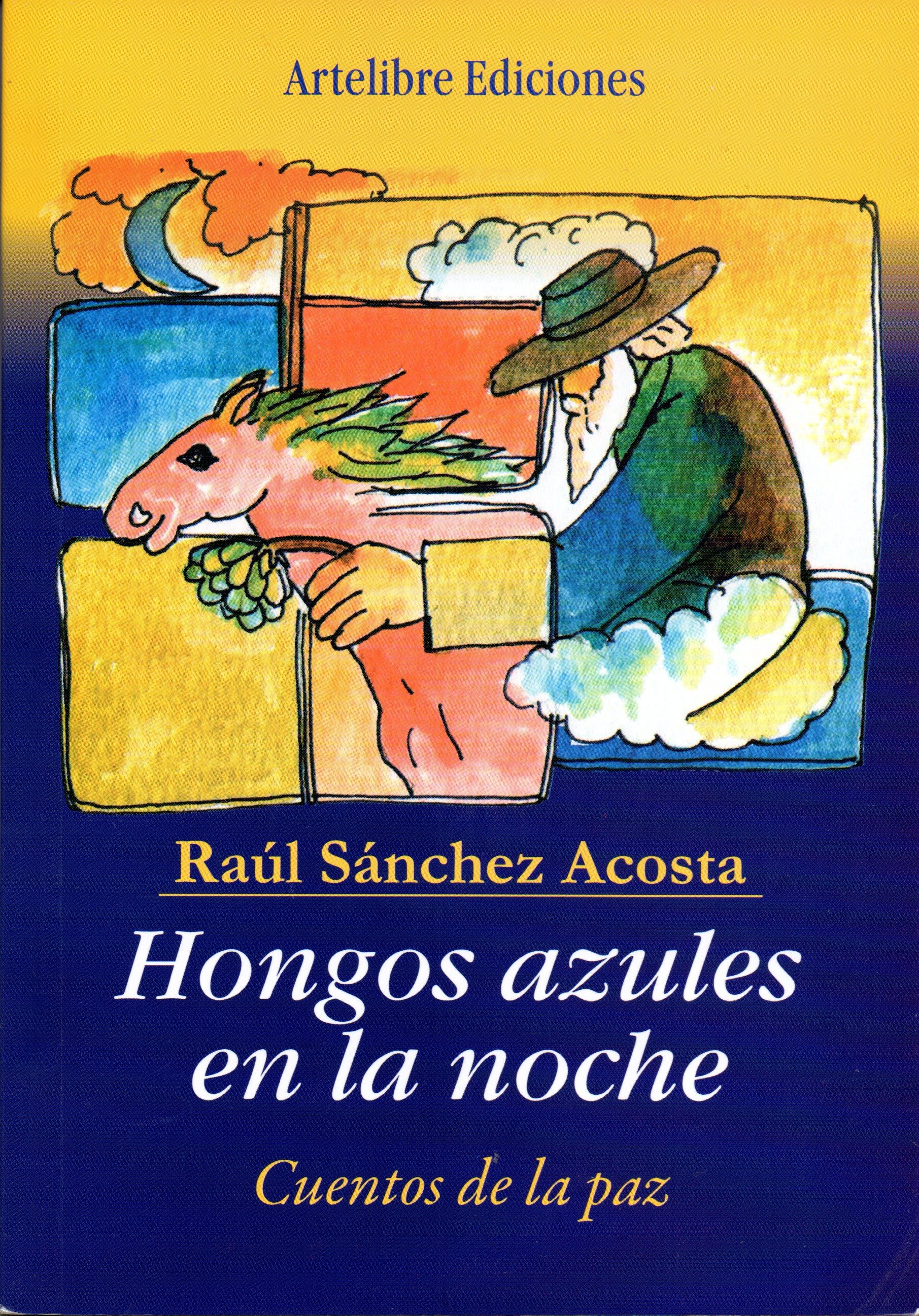 Hongos azules en la noche. Cuentos de la paz