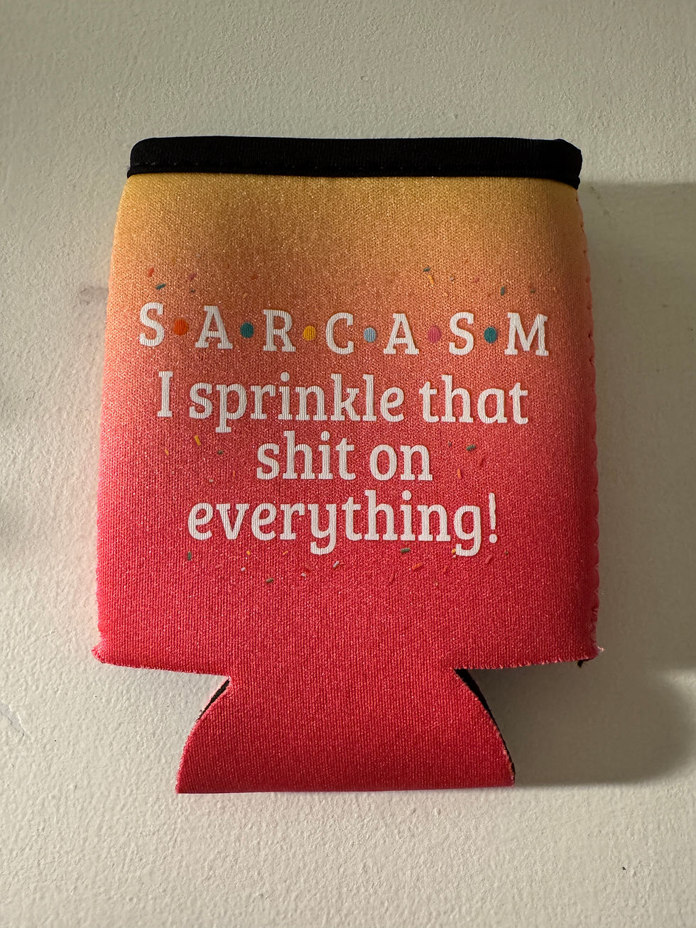 Thumbnail: Sarcasm I Sprinkle That Shit On Everything Can Koozie