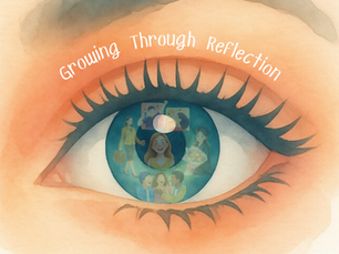 Growing Through Reflection