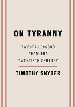 Book Discussion: On Tyranny, by Timothy Snyder--in September 2026