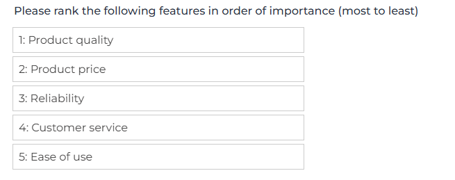 Survey question asking to rank five features: Product quality, Product price, Reliability, Customer service, Ease of use, from most to least important.