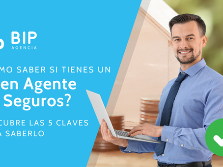 ¿Cómo saber si tengo un buen agente de seguros?