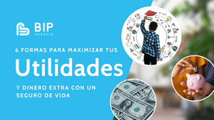 6 Estrategias infalibles para maximizar tu dinero extra con un seguro de vida