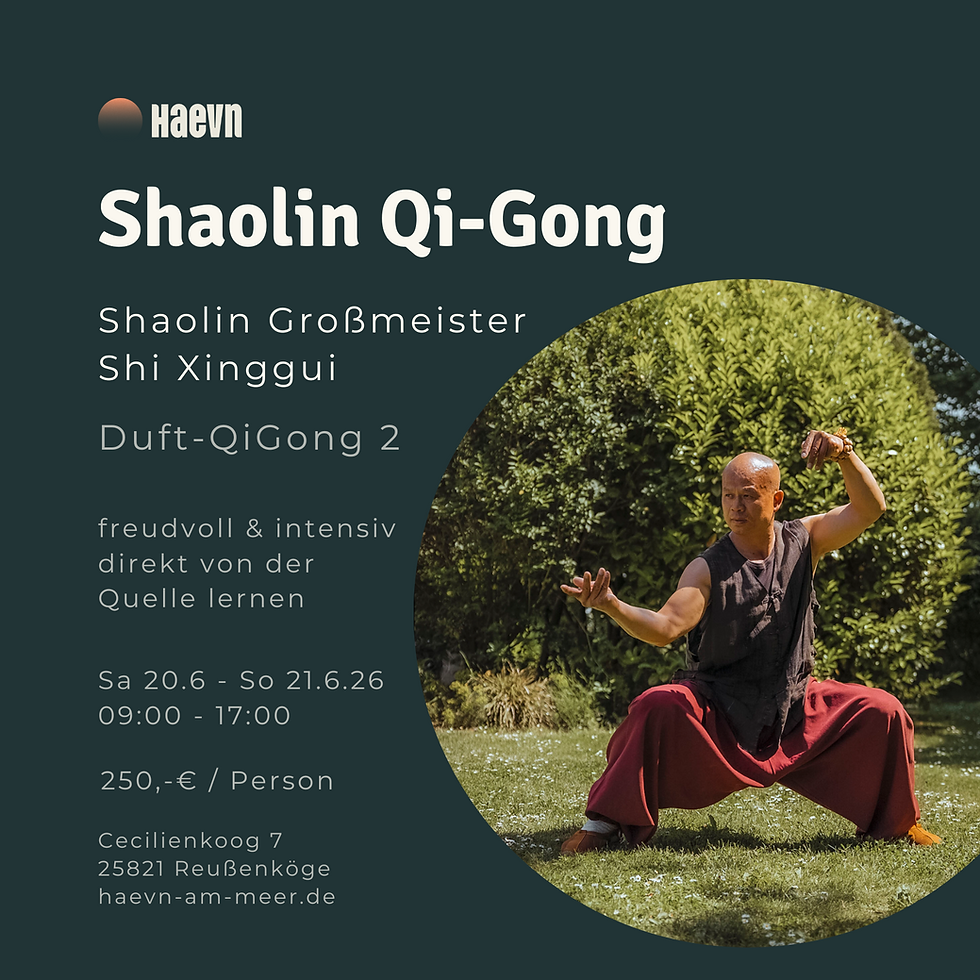 Shaolin Duft 2 - QiGong  - Sa 20.  bis So 21. Juni 2026