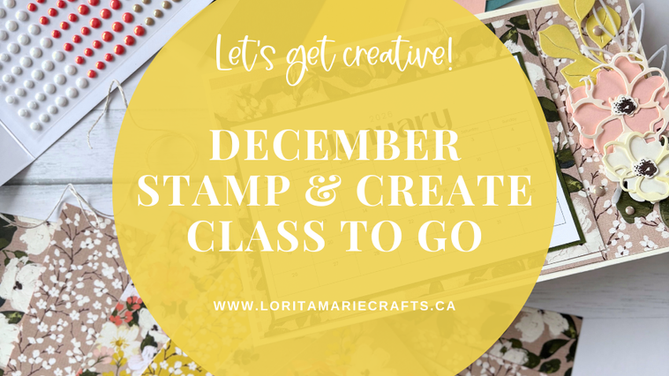 December 2025 Stamp & Create Class: A Paper Crafting Class To Go!