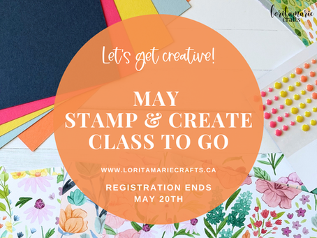 May 2025 Stamp & Create Class: A Paper Crafting Class To Go!