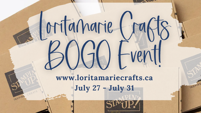 1st Annual BOGO Event with Loritamarie Crafts!