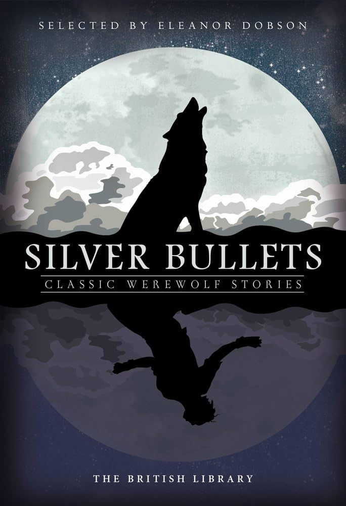 Silver Bullets edited by Eleanor Dobson