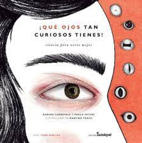 ¡ QUÉ OJOS TAN CURIOSOS TIENES!