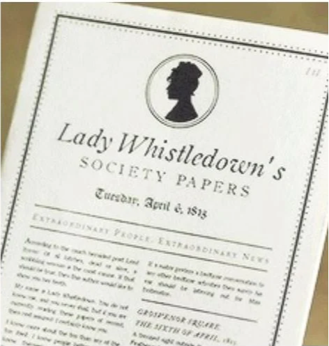 Lady Whistledown's Society Papers from Bridgerton.