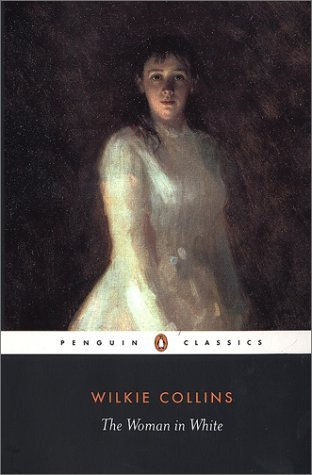 Book cover of The Woman in White by Wilkie Collins.
