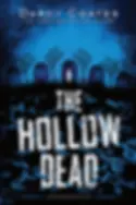Book cover of The Hollow Dead by Darcy Coates.