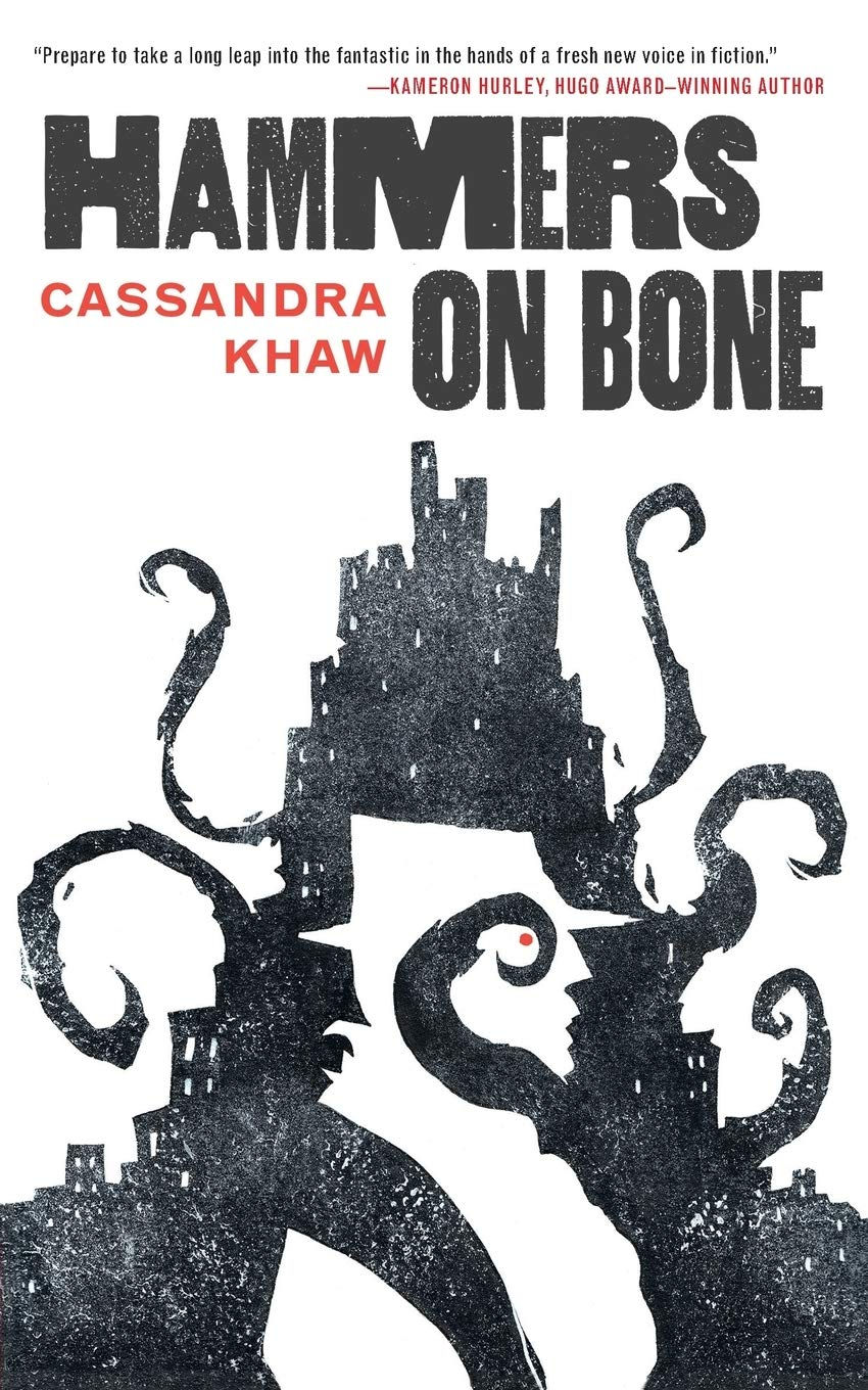 Book cover for Hammers on Bone by Cassandra Khaw.