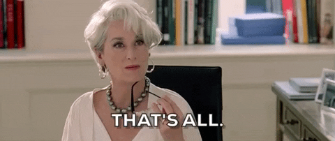 Meryl Streep as Miranda Priestly in The Devil Wears Prada saying, "that's all."