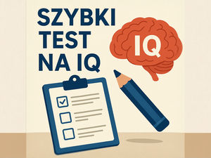 szybki test na IQ: sprawdź swój iloraz inteligencji