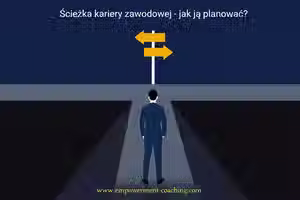 ścieżka kariery zawodowej - jak ją planować