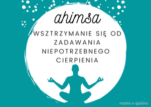 Ahimsa - nie przyczyniaj się do cierpienia
