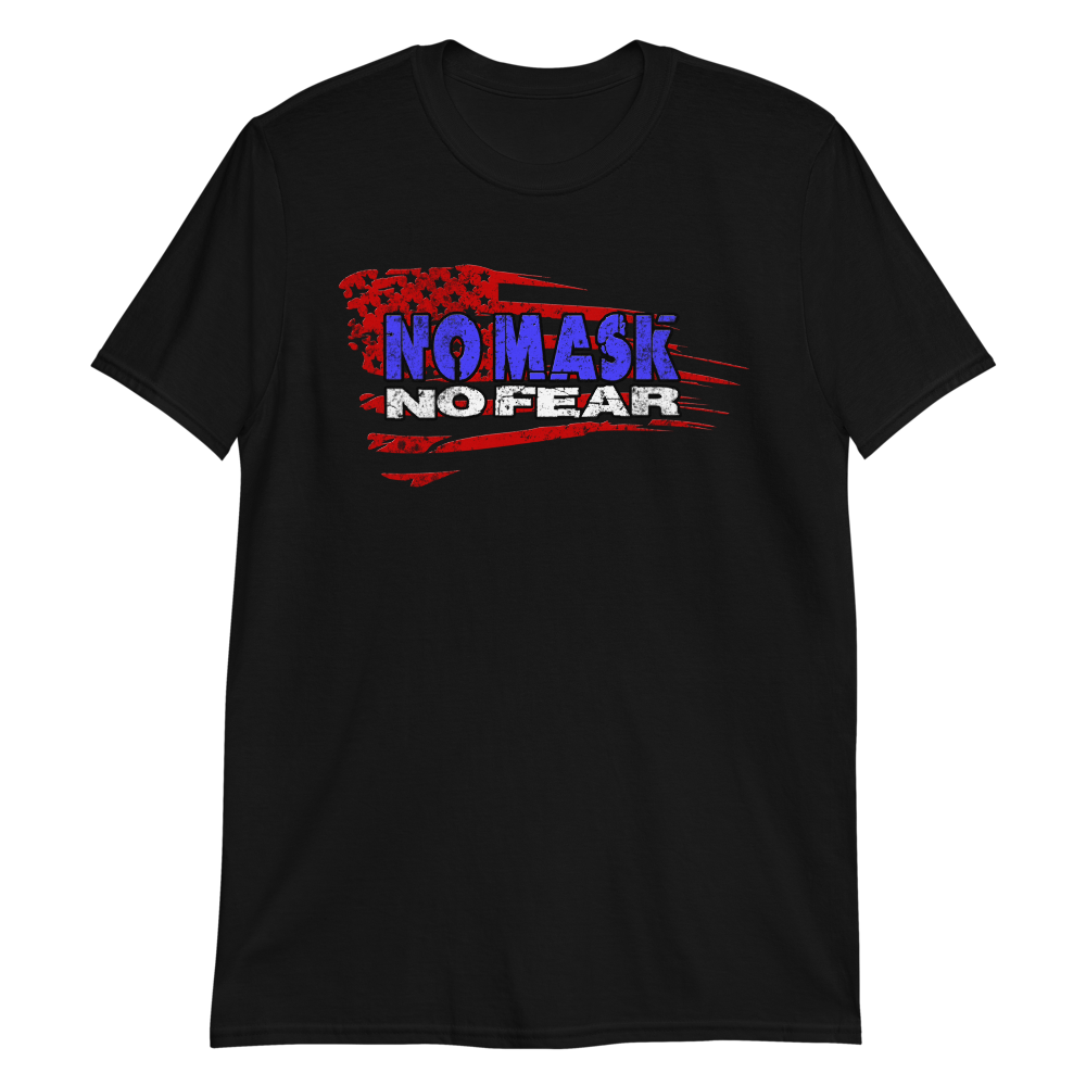 No Mask No Fear T-Shirt