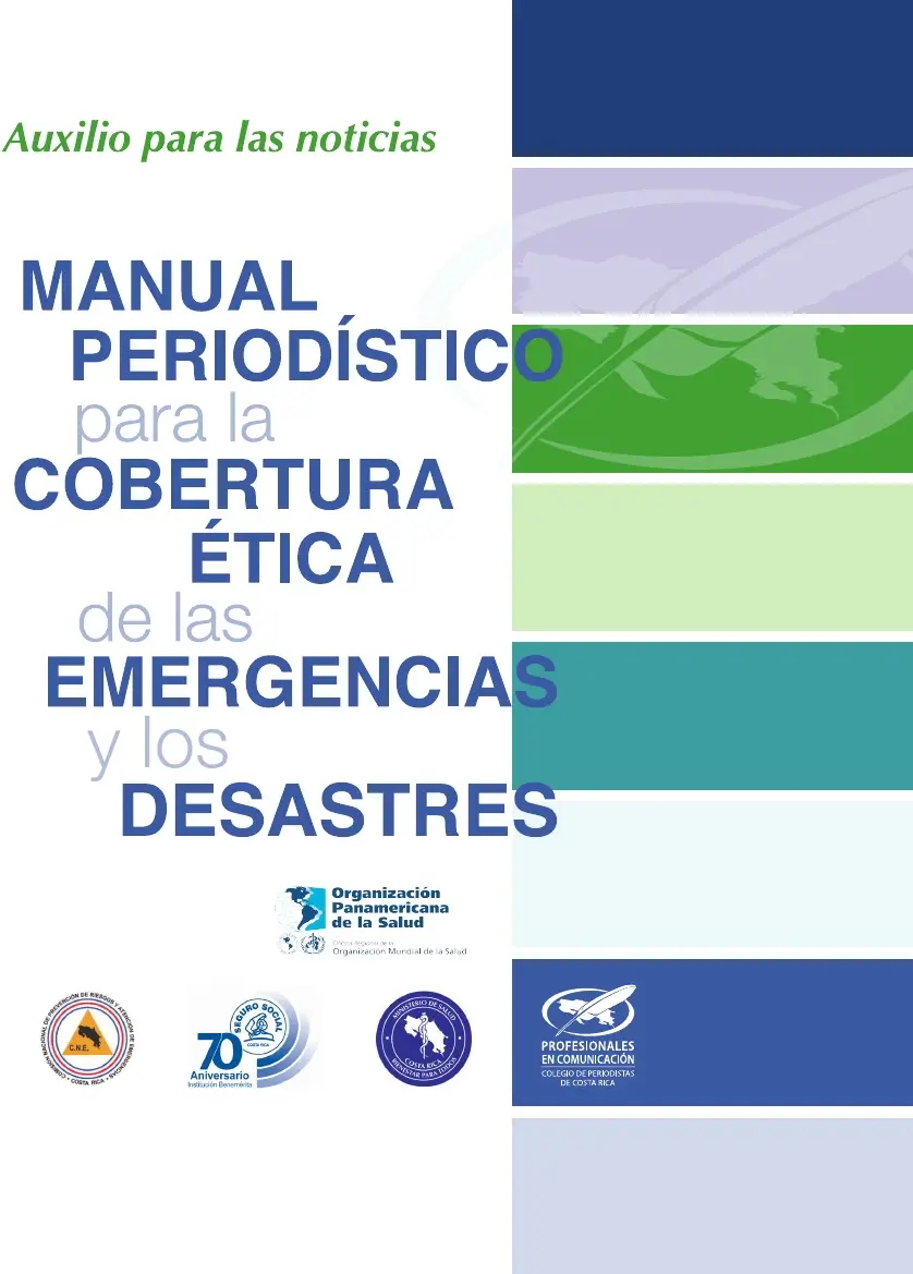 Auxilio para las noticias. Manual periodístico para la cobertura ética de las emergencias y los desa