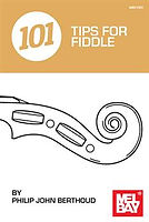101 Tips for Fiddle by Philip John Berthoud