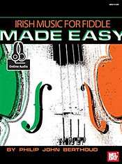 Irish Music for Fiddle Made Easy by Phil Berthoud