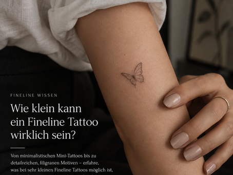 Wie klein kann ein Fineline Tattoo wirklich sein?