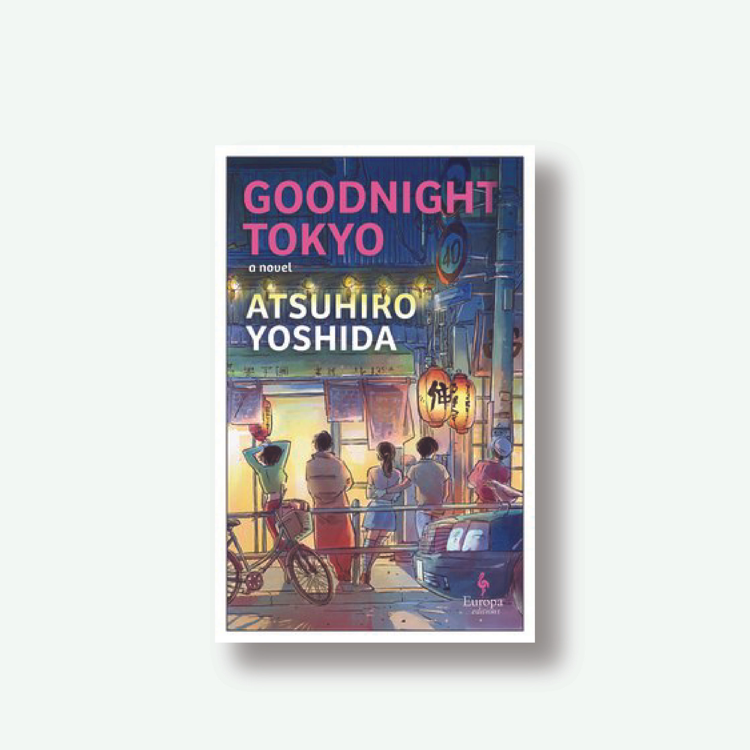 Goodnight Tokyo: a Novel