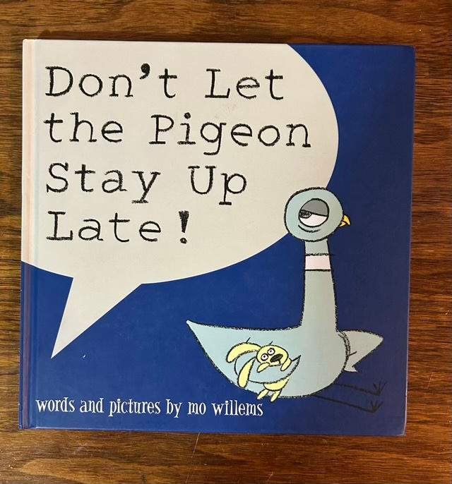 A1 Don’t Let the Pigeon Stay Up Late! 