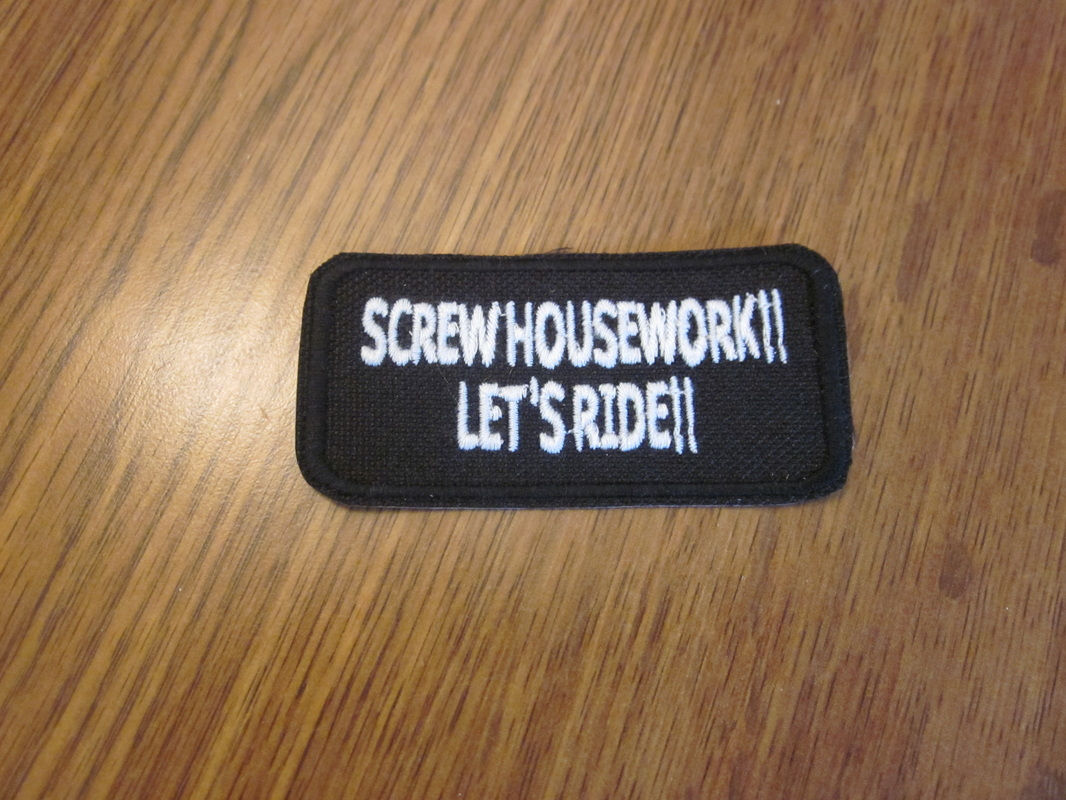 SCREW HOUSEWORK LETS RIDE PATCH