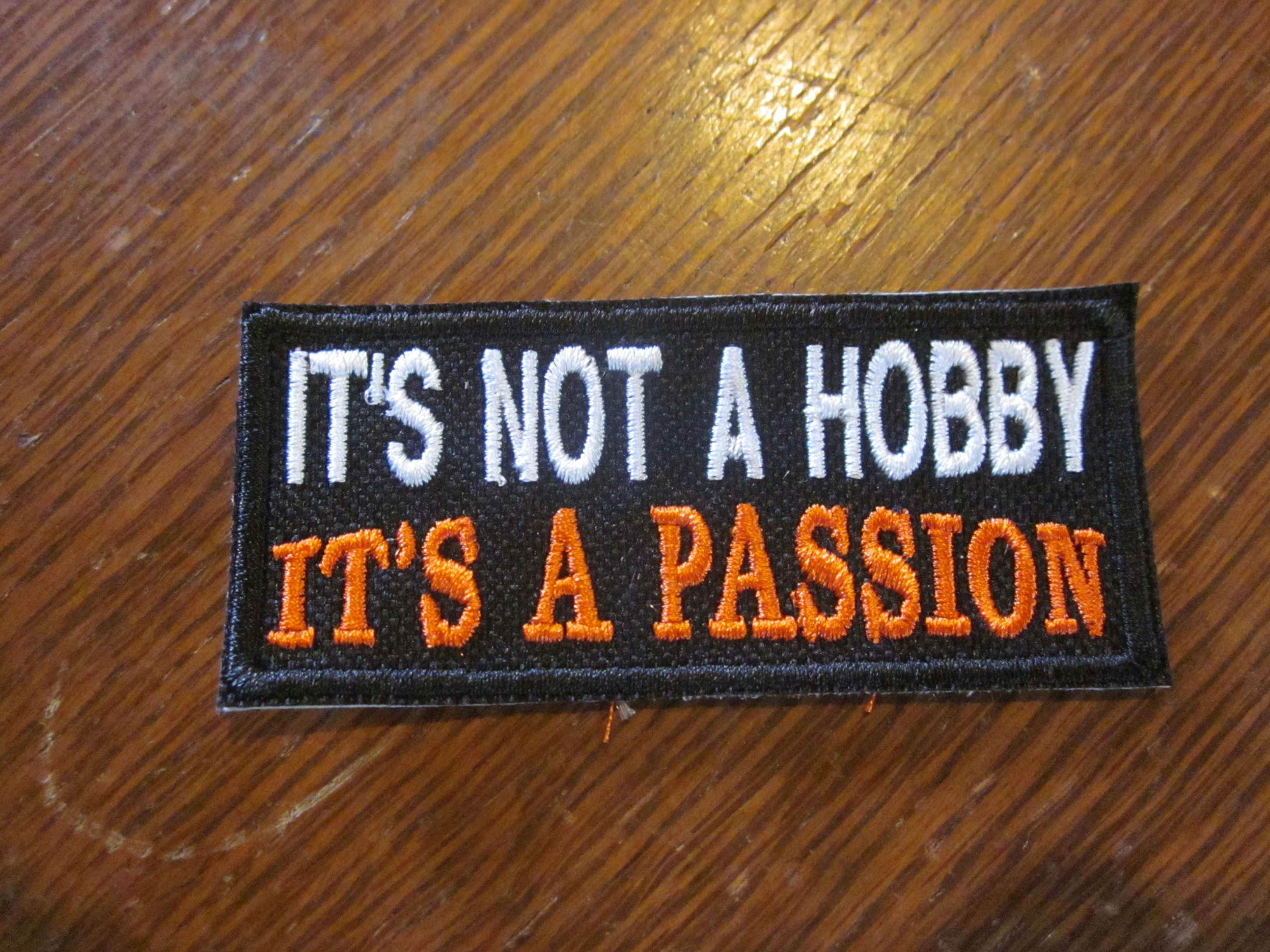 IT'S NOT A HOBBY IT'S A PASSION PATCH
