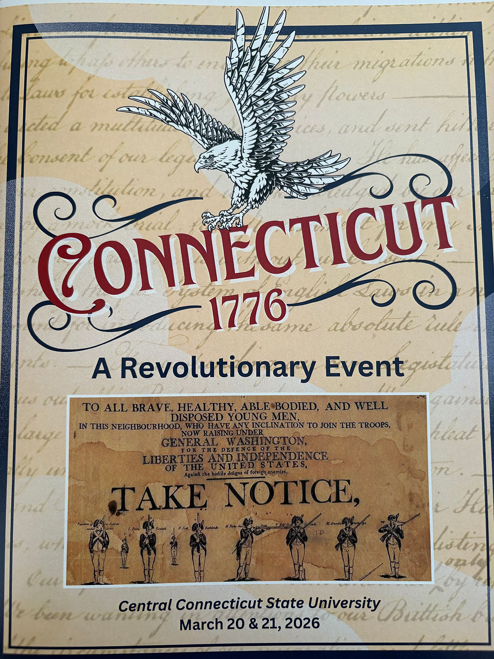 This was a well-attended event drawing sponsors such as the Connecticut Museum of History and Culture, the Museum of Connecticut History (at the Connecticut State Library) and ASCH (The Association for the Study of Connecticut History). I spoke on the second day, a first run of my "To Provision Washington's Army: 1776 and the Norwich Huntington Group." It went pretty well!