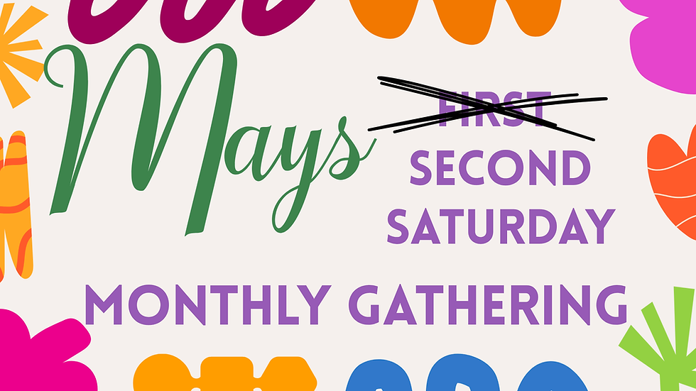 Widow-ing Well's May Monthly Gathering!