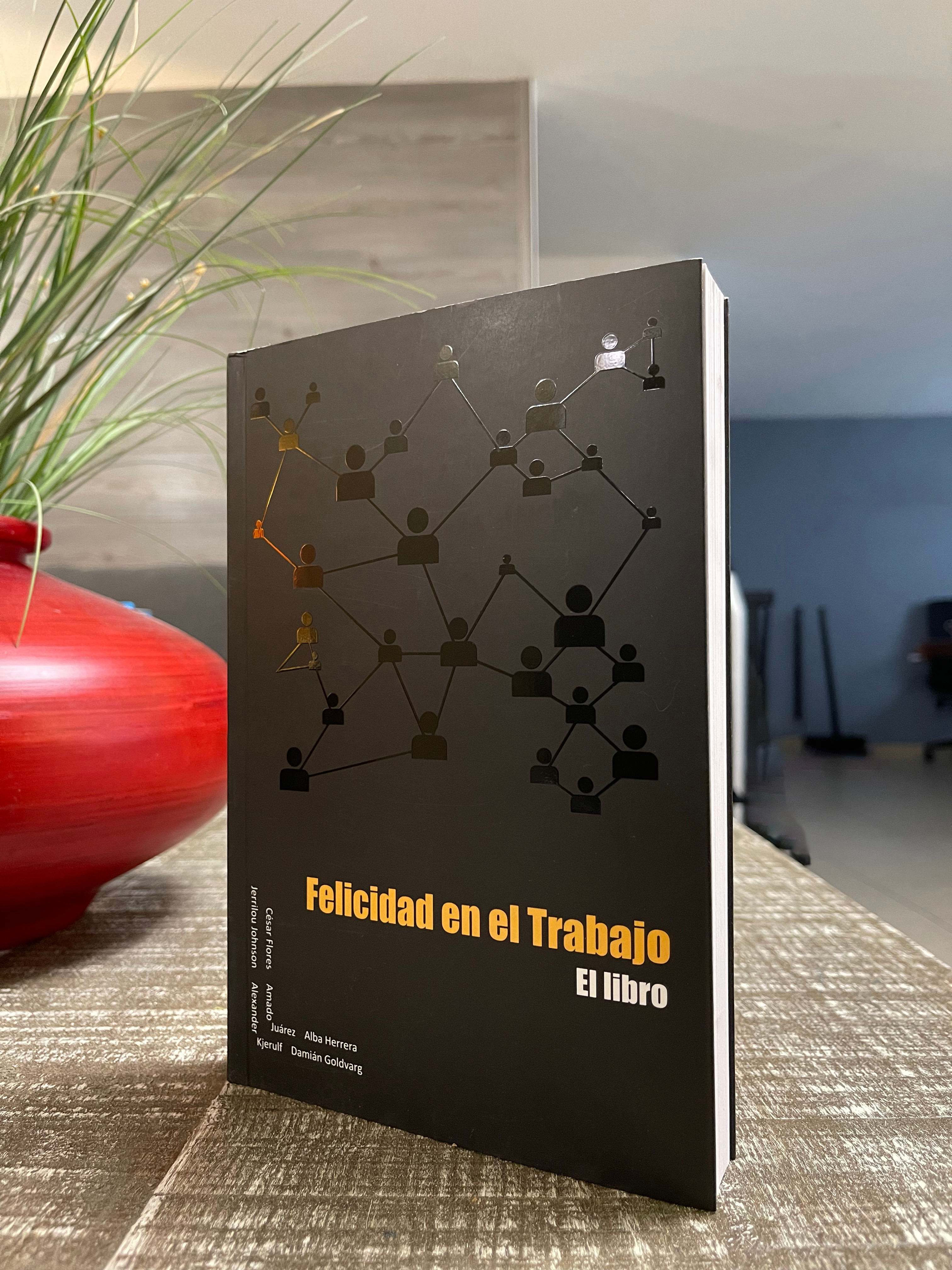Felicidad en el Trabajo - El Libro