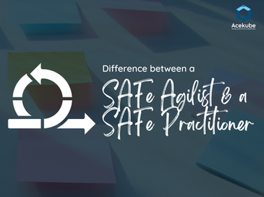 Difference Between a SAFe Agilist and a SAFe Practitioner