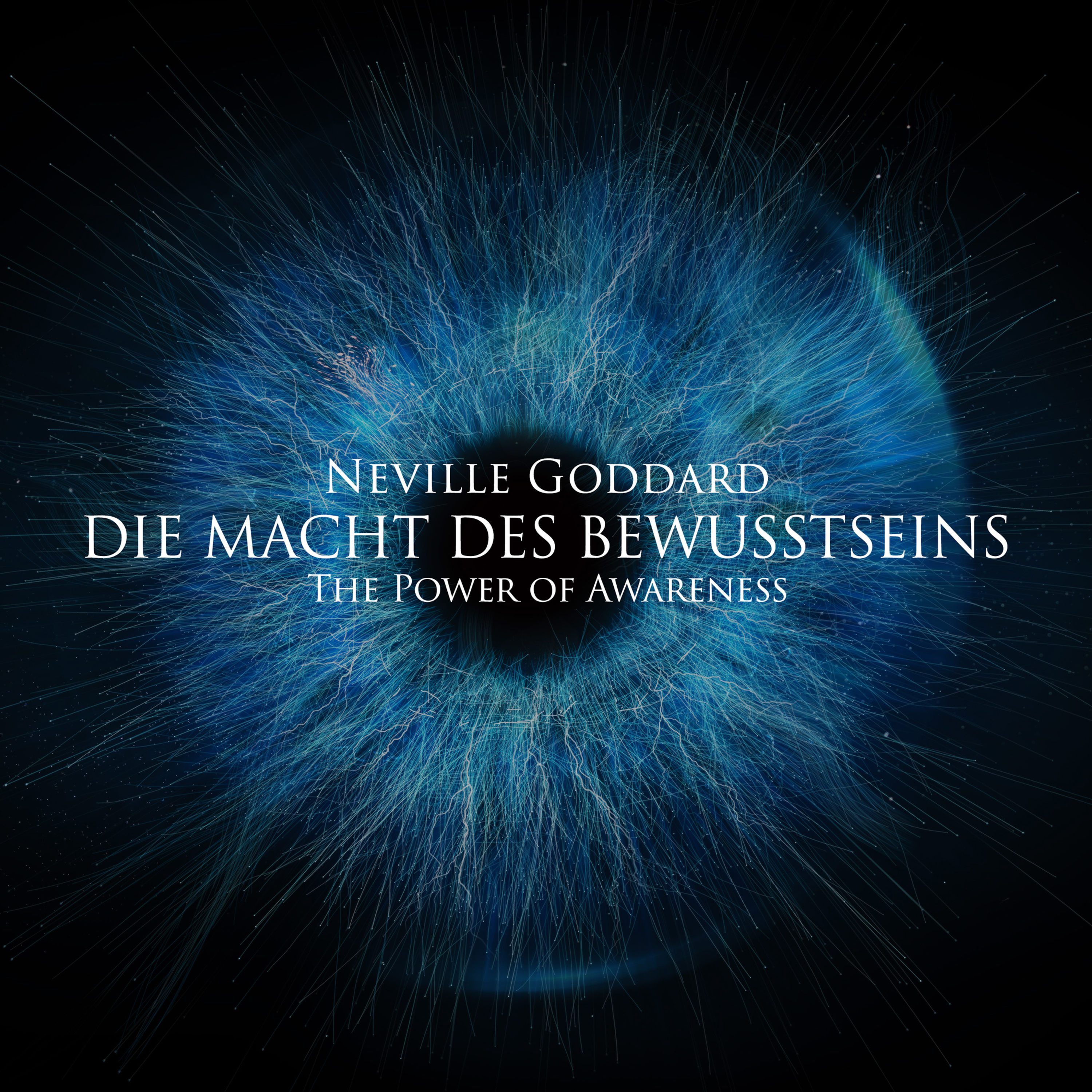 Die Macht des Bewusstseins - Neville Goddard