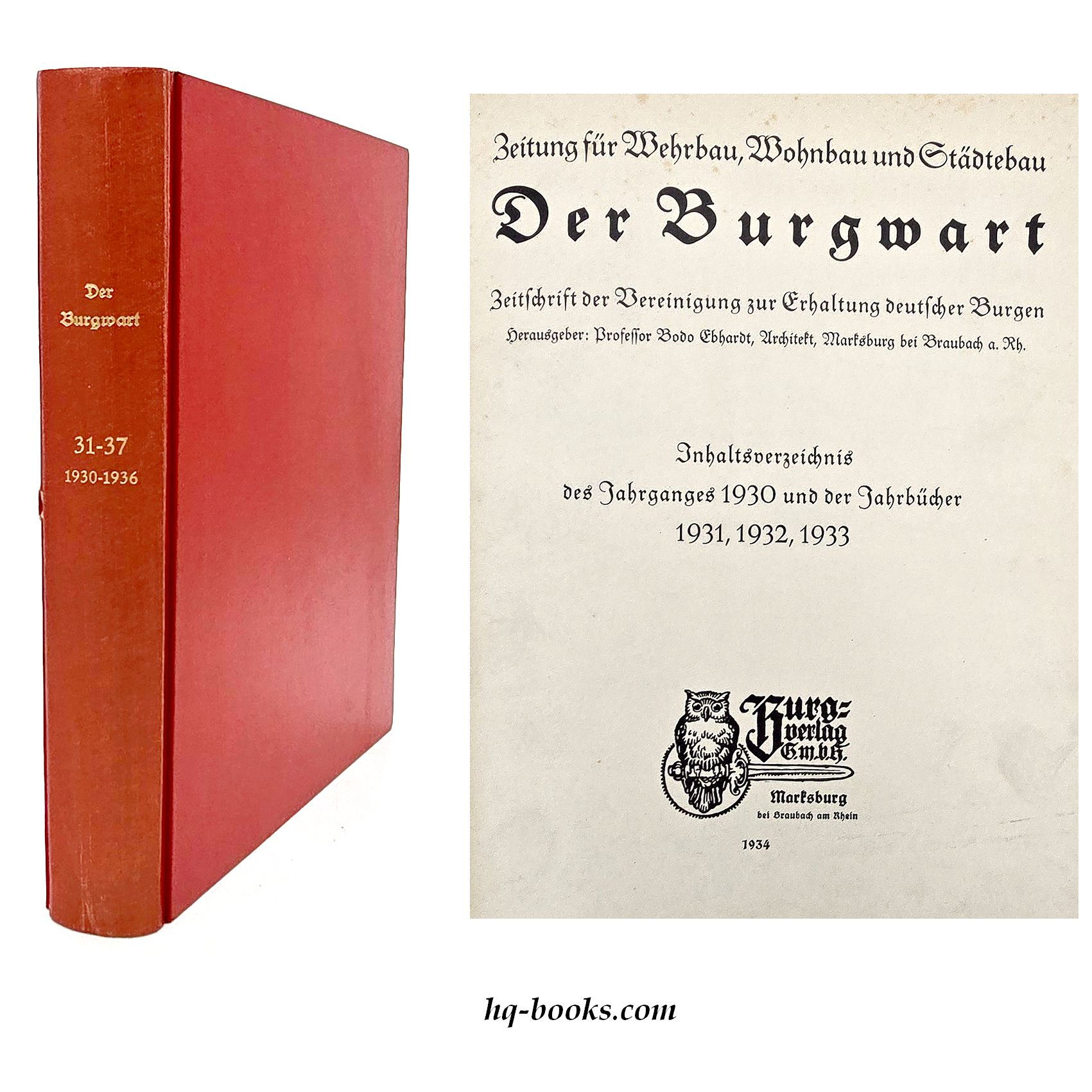 EA 1930 – Der Burgwart. Zeitung für Wehrbau, Wohnbau und Städtebau. 7 Jahrgänge!