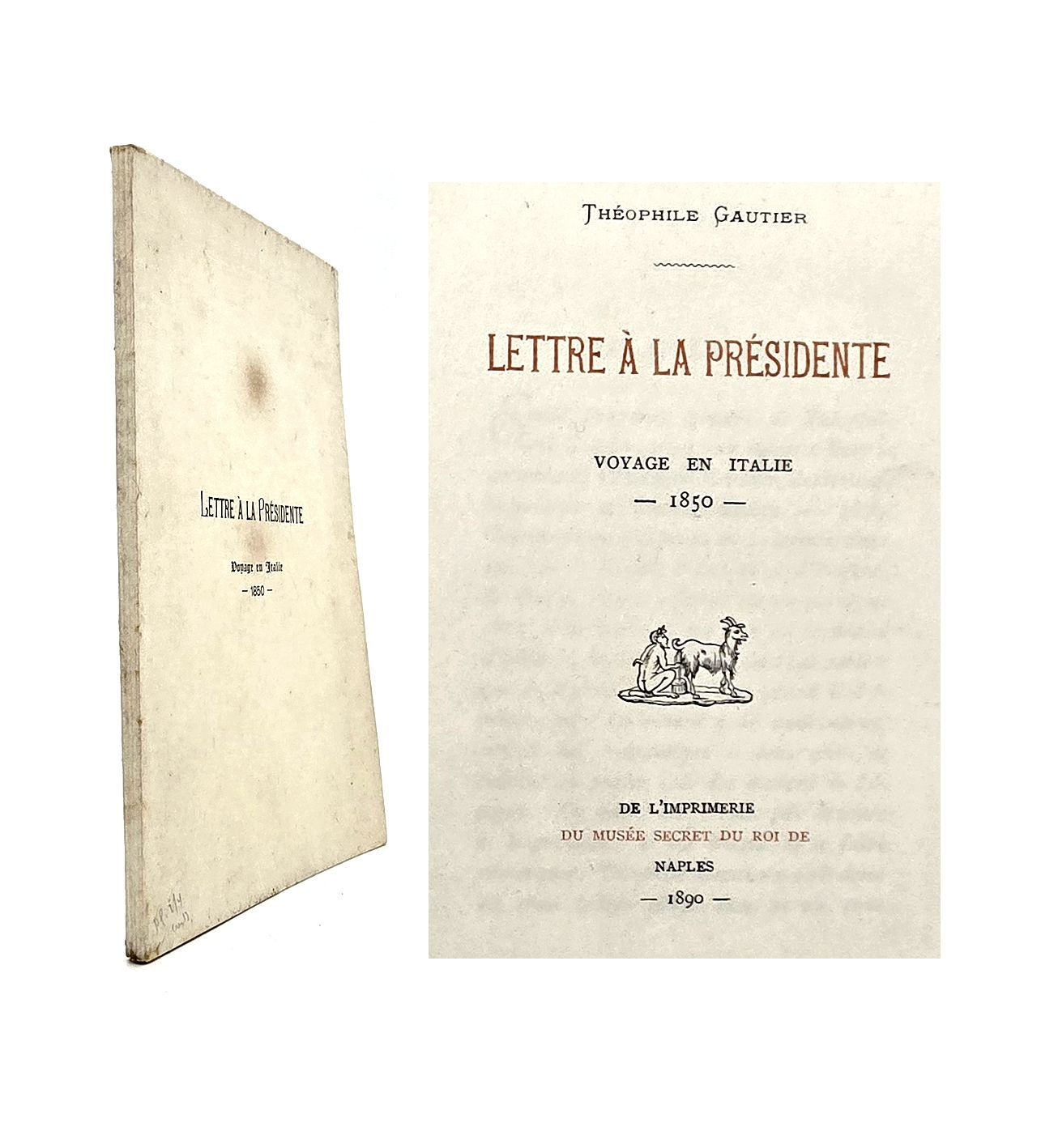 Théophile Gautier – Lettre à la Présidente. Voyage en Italie 1850 - 100 Expl.