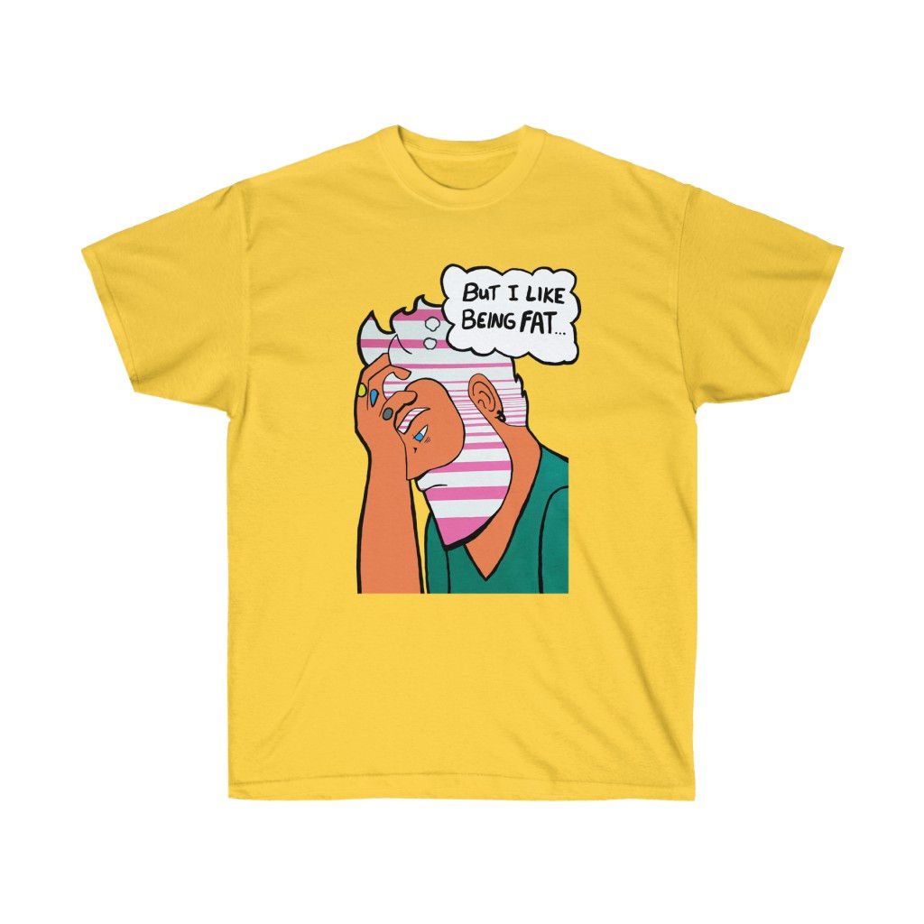 But I like Being Fat Tee