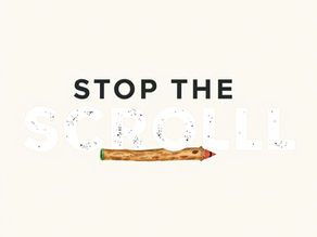 Stop the Scroll — My Side of the Story