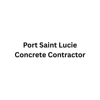 Writer: Port Saint Lucie Concrete Contractor