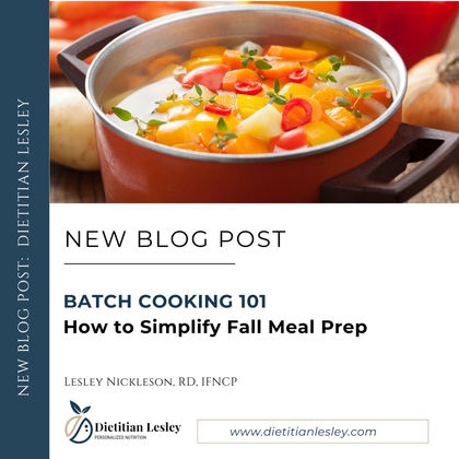 Batch Cooking 101:  How To Simply Fall Meal Prep