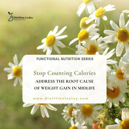 Stop Counting Calories: Address the Root Causes of Weight Gain in Midlife