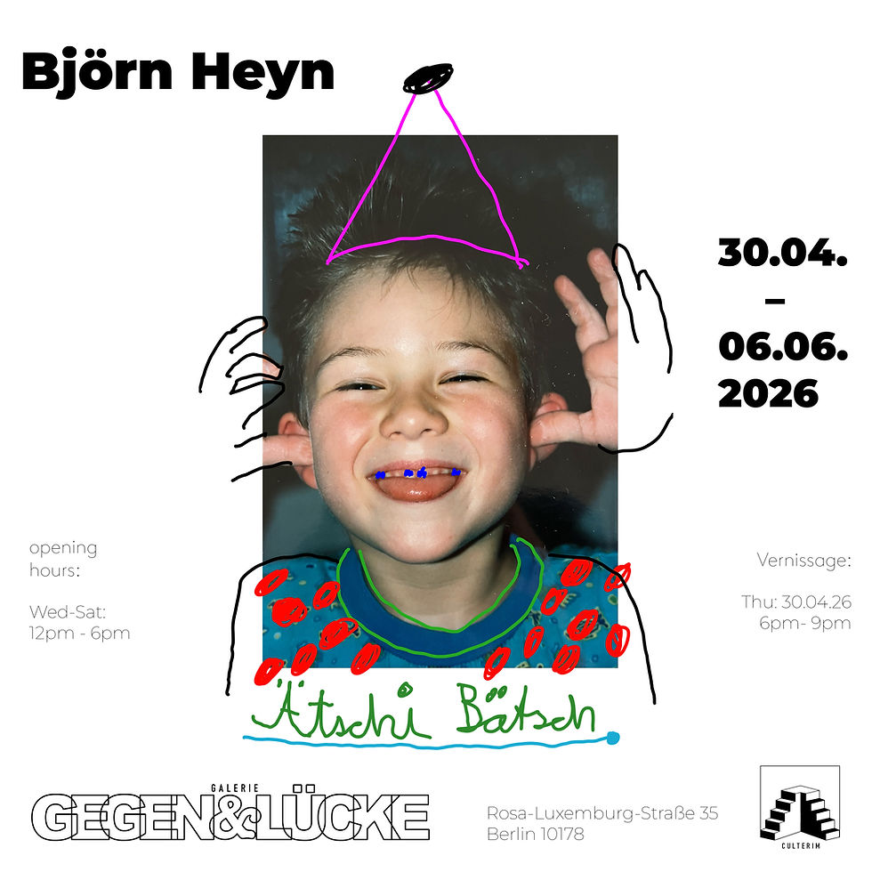 Galerie Gegen & Lücke // 'Ätschi Bätsch' by Björn Heyn