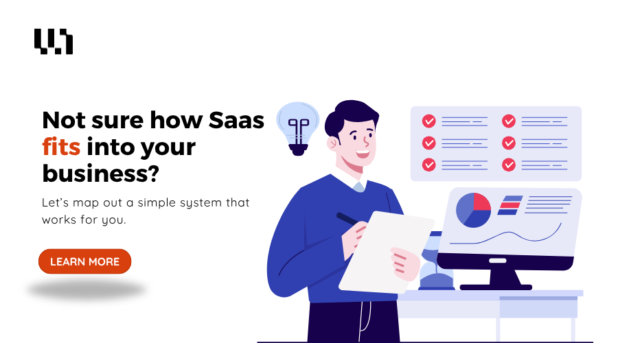 Man holding clipboard, standing by a desk with a monitor displaying charts. Text reads, Not sure how Saas fits into your business? Learn more.